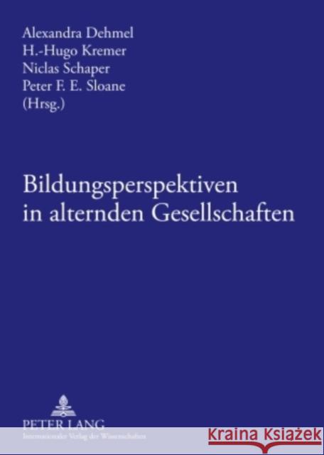 Bildungsperspektiven in Alternden Gesellschaften Schaper, Niclas 9783631588963