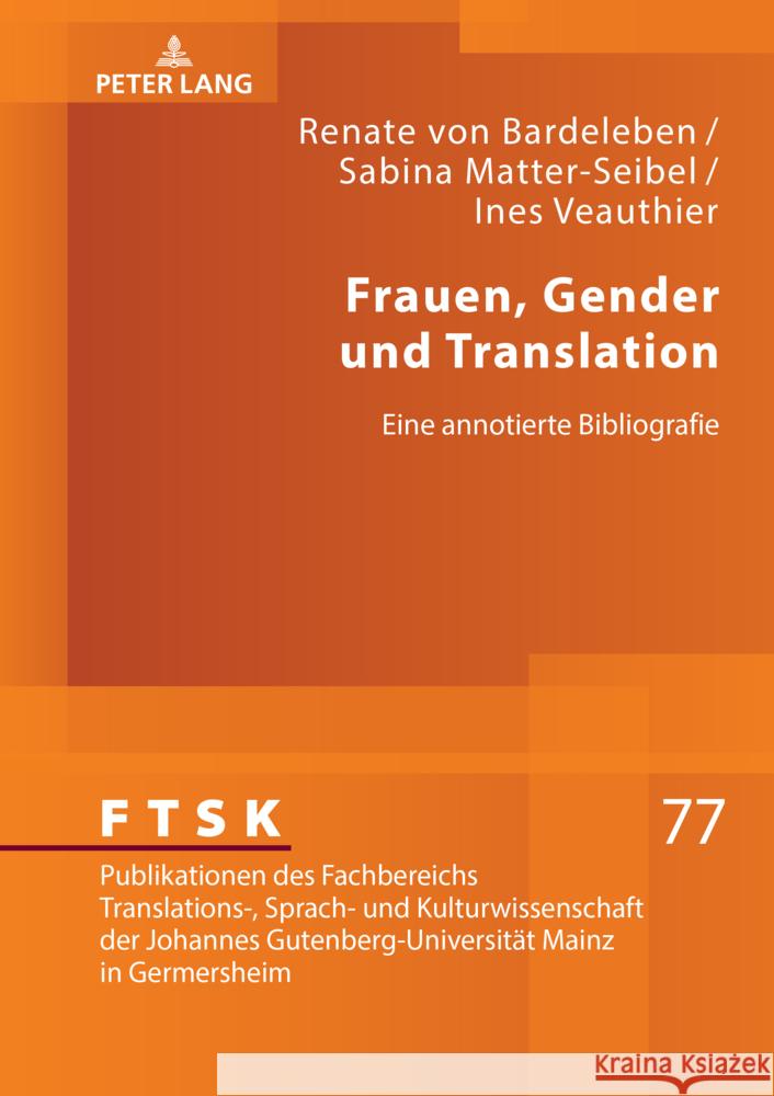 Frauen, Gender Und Translation: Eine Annotierte Bibliografie Michael Schreiber Renate Vo Sabina Matter-Seibel 9783631589519 Peter Lang Gmbh, Internationaler Verlag Der W