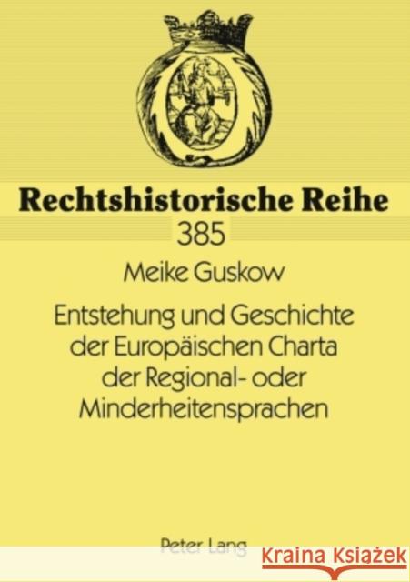 Entstehung Und Geschichte Der Europaeischen Charta Der Regional- Oder Minderheitensprachen Hattenhauer, Hans 9783631589601 Peter Lang Gmbh, Internationaler Verlag Der W