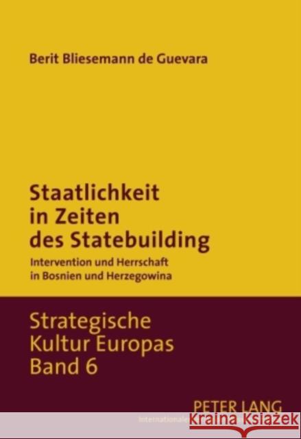 Staatlichkeit in Zeiten Des Statebuilding: Intervention Und Herrschaft in Bosnien Und Herzegowina Pradetto, August 9783631589663 Peter Lang Gmbh, Internationaler Verlag Der W