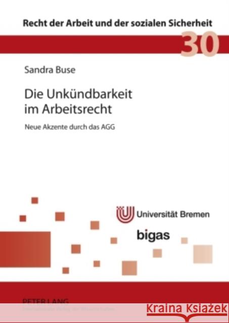 Die Unkuendbarkeit Im Arbeitsrecht: Neue Akzente Durch Das Agg Däubler, Wolfgang 9783631589878