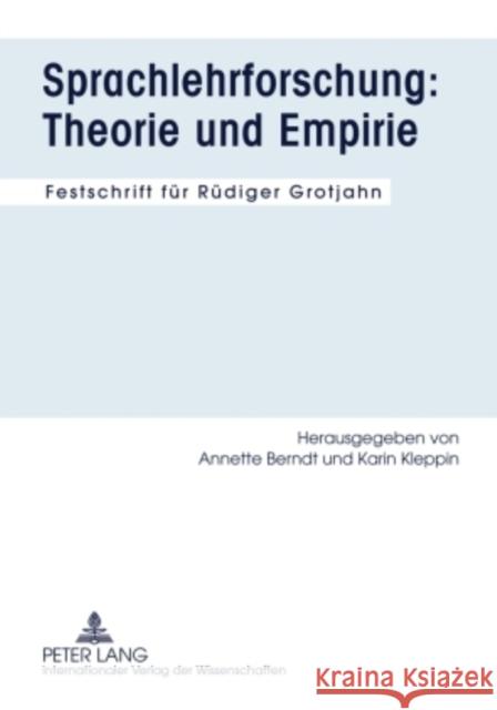 Sprachlehrforschung: Theorie Und Empirie: Festschrift Fuer Ruediger Grotjahn Kleppin, Karin 9783631590010 