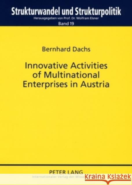 Innovative Activities of Multinational Enterprises in Austria Elsner, Wolfram 9783631590942