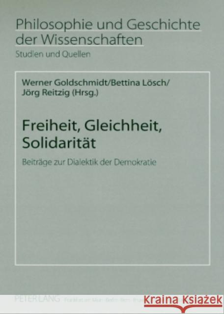 Freiheit, Gleichheit, Solidaritaet: Beitraege Zur Dialektik Der Demokratie Sandkühler, Hans Jörg 9783631590980