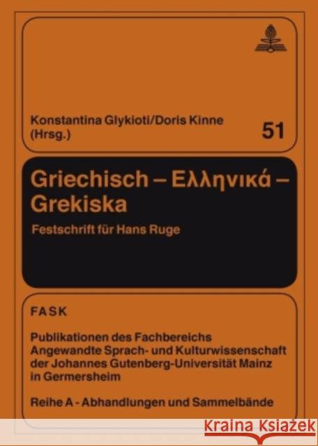 Griechisch - «Ellinika»- Grekiska: Festschrift Fuer Hans Ruge Pörtl, Klaus 9783631591444 Peter Lang Gmbh, Internationaler Verlag Der W