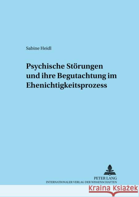 Psychische Stoerungen Und Ihre Begutachtung Im Ehenichtigkeitsprozess Güthoff, Elmar 9783631591635