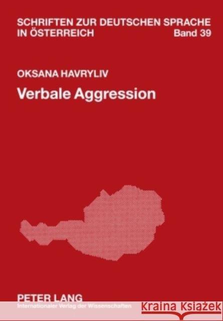 Verbale Aggression: Formen Und Funktionen Am Beispiel Des Wienerischen Wiesinger, Peter 9783631591659 Peter Lang Gmbh, Internationaler Verlag Der W