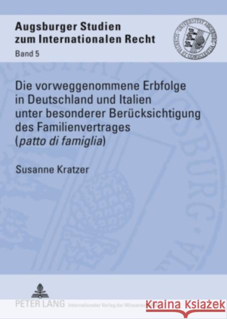 Die Vorweggenommene Erbfolge in Deutschland Und Italien Unter Besonderer Beruecksichtigung Des Familienvertrages («Patto Di Famiglia») Vedder, Christoph 9783631591932