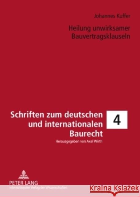 Heilung Unwirksamer Bauvertragsklauseln Wirth, Axel 9783631592373