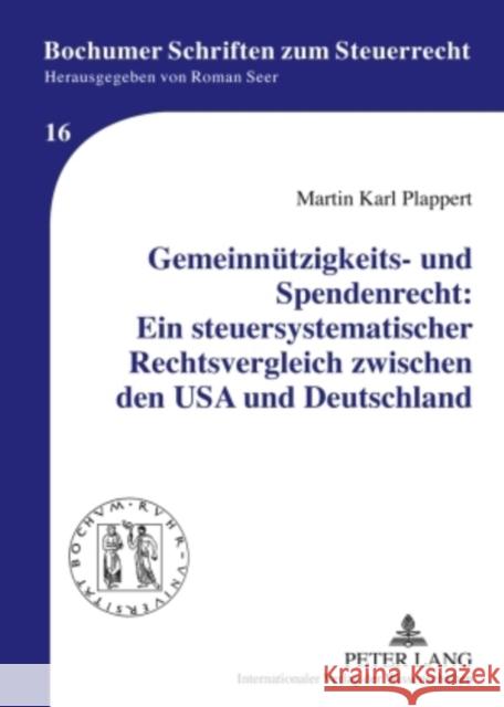 Gemeinnuetzigkeits- Und Spendenrecht: Ein Steuersystematischer Rechtsvergleich Zwischen Den USA Und Deutschland Seer, Roman 9783631592540