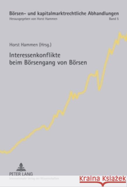 Interessenkonflikte Beim Boersengang Von Boersen Hammen, Horst 9783631592779 Lang, Peter, Gmbh, Internationaler Verlag Der