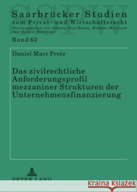 Das Zivilrechtliche Anforderungsprofil Mezzaniner Strukturen Der Unternehmensfinanzierung Martinek, Michael 9783631593202