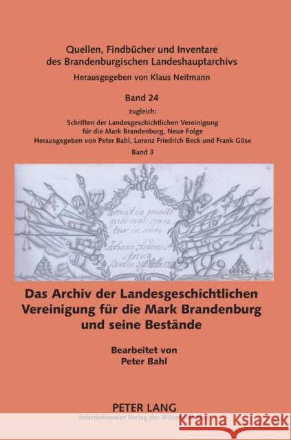 Das Archiv Der Landesgeschichtlichen Vereinigung Fuer Die Mark Brandenburg Und Seine Bestaende: Bearbeitet Von Peter Bahl Brandenburgisches Landeshauptarchiv 9783631593240 Lang, Peter, Gmbh, Internationaler Verlag Der