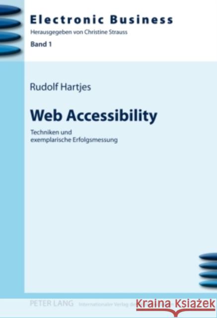 Web Accessibility: Techniken Und Exemplarische Erfolgsmessung Strauß, Christine 9783631593264 Peter Lang Gmbh, Internationaler Verlag Der W