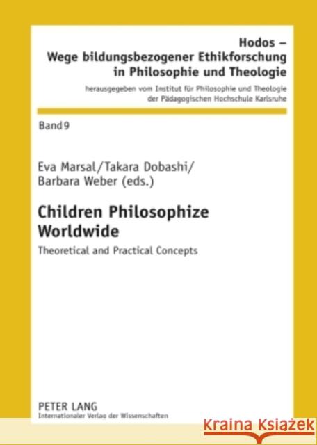 Children Philosophize Worldwide: Theoretical and Practical Concepts Institut Für Philosophie 9783631593295 Peter Lang GmbH