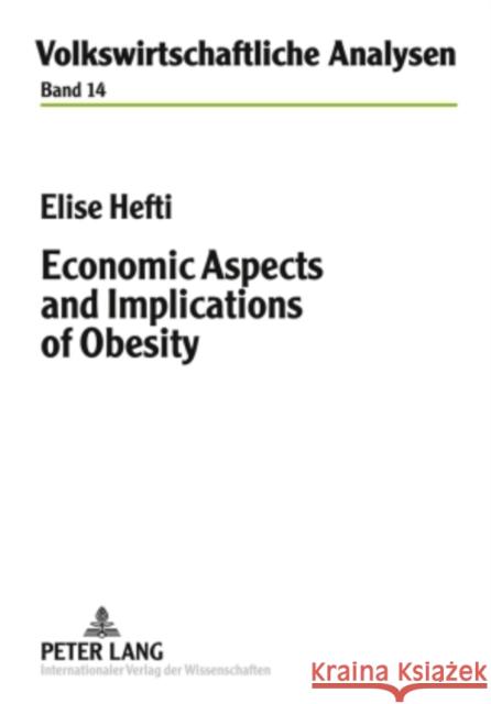 Economic Aspects and Implications of Obesity Hasenkamp, Georg 9783631593387 Peter Lang GmbH