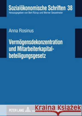 Vermoegensdekonzentration Und Mitarbeiterkapitalbeteiligungsgesetz Rürup, Bert 9783631593516 Lang, Peter, Gmbh, Internationaler Verlag Der