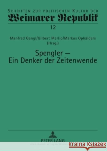 Spengler - Ein Denker Der Zeitenwende Raulet, Gérard 9783631593561