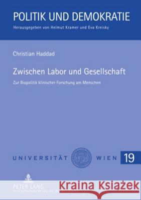 Zwischen Labor Und Gesellschaft: Zur Biopolitik Klinischer Forschung Am Menschen Kramer, Helmut 9783631594025