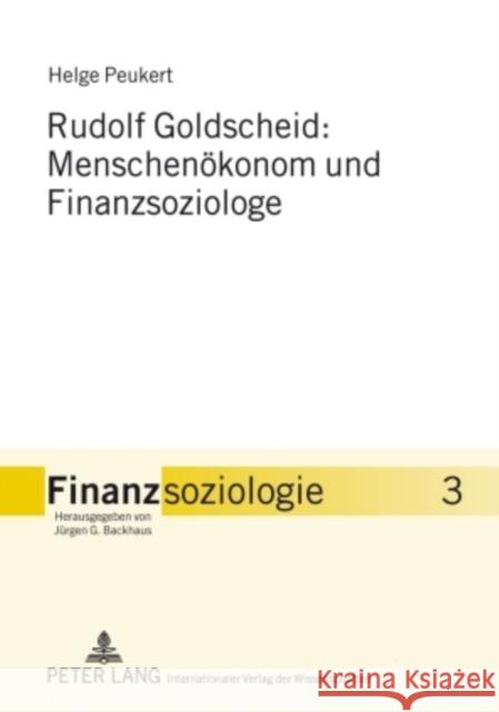 Rudolf Goldscheid: Menschenoekonom Und Finanzsoziologe Backhaus, Jürgen G. 9783631594360 Lang, Peter, Gmbh, Internationaler Verlag Der