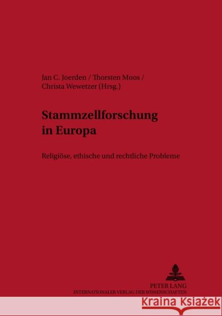 Stammzellforschung in Europa: Religioese, Ethische Und Rechtliche Probleme Joerden, Jan C. 9783631594377 Peter Lang Gmbh, Internationaler Verlag Der W