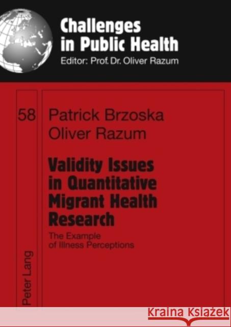 Validity Issues in Quantitative Migrant Health Research: The Example of Illness Perceptions Razum, Oliver 9783631594483 Peter Lang GmbH