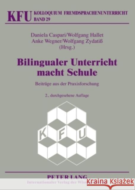 Bilingualer Unterricht Macht Schule: Beitraege Aus Der Praxisforschung Würffel, Nicola 9783631594537 Peter Lang Gmbh, Internationaler Verlag Der W