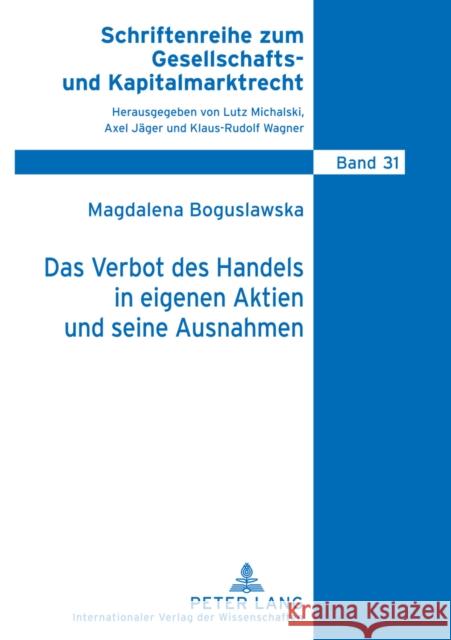 Das Verbot Des Handels in Eigenen Aktien Und Seine Ausnahmen Michalski, Lutz 9783631594650 Lang, Peter, Gmbh, Internationaler Verlag Der