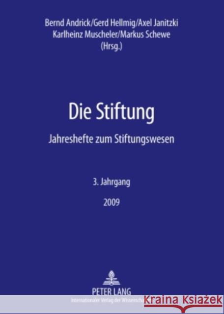 Die Stiftung: Jahreshefte Zum Stiftungswesen- 3. Jahrgang / 2009 Fundare E V 9783631594667 Lang, Peter, Gmbh, Internationaler Verlag Der