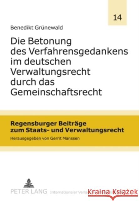 Die Betonung Des Verfahrensgedankens Im Deutschen Verwaltungsrecht Durch Das Gemeinschaftsrecht Manssen, Gerrit 9783631594742