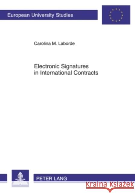 Electronic Signatures in International Contracts Laborde, Carolina Monica 9783631595367 Lang, Peter, Gmbh, Internationaler Verlag Der