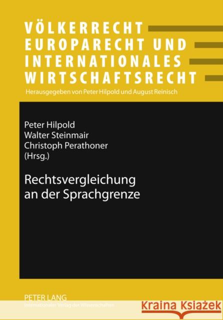 Rechtsvergleichung an Der Sprachgrenze Hilpold, Peter 9783631595398 Lang, Peter, Gmbh, Internationaler Verlag Der