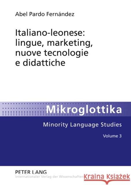 Italiano-Leonese: Lingue, Marketing, Nuove Tecnologie E Didattiche Veith, Daniel 9783631595558