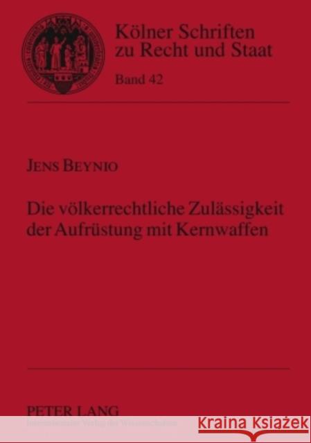 Die Voelkerrechtliche Zulaessigkeit Der Aufruestung Mit Kernwaffen Kempen, Bernhard 9783631595756 Lang, Peter, Gmbh, Internationaler Verlag Der