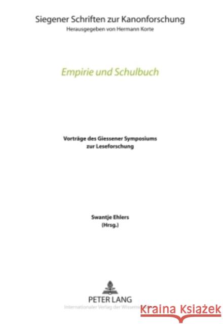 Empirie Und Schulbuch: Vortraege Des Giessener Symposiums Zur Leseforschung Korte, Hermann 9783631595787