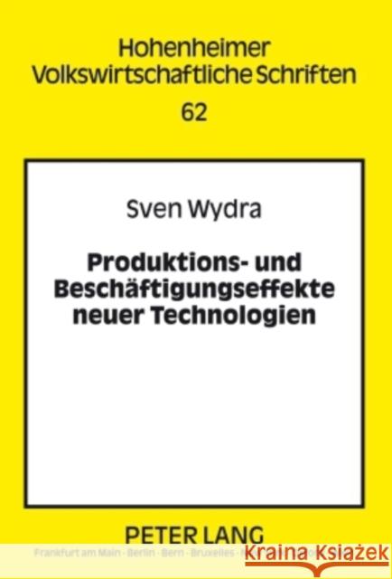 Produktions- Und Beschaeftigungseffekte Neuer Technologien: Am Beispiel Der Biotechnologie Hagemann, Harald 9783631596029