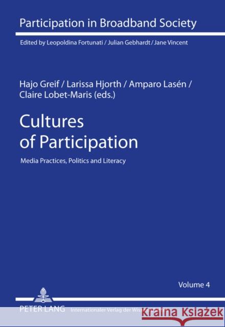 Cultures of Participation: Media Practices, Politics and Literacy Gebhardt, Julian 9783631596746 Peter Lang GmbH