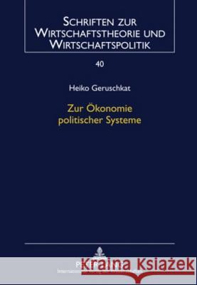 Zur Oekonomie Politischer Systeme Zimmermann, Klaus W. 9783631597002