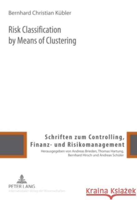 Risk Classification by Means of Clustering Brieden, Andreas 9783631597590