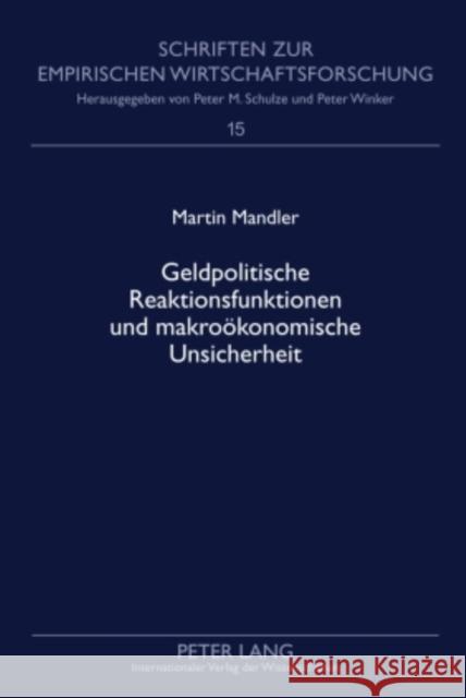 Geldpolitische Reaktionsfunktionen Und Makrooekonomische Unsicherheit Winker, Peter 9783631597606