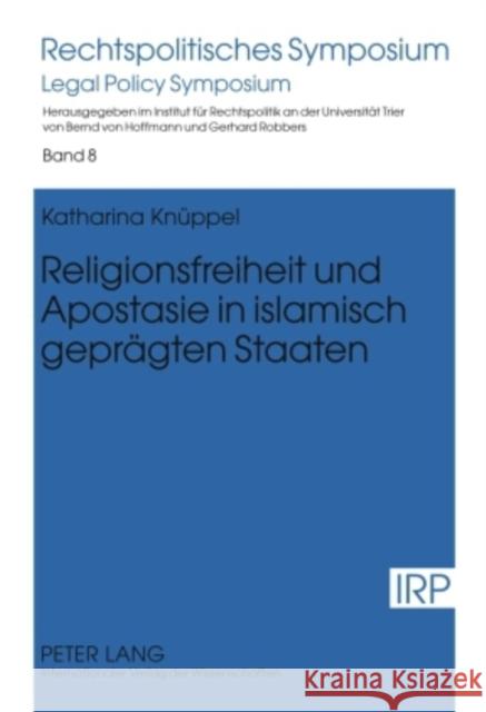 Religionsfreiheit Und Apostasie in Islamisch Gepraegten Staaten Robbers, Gerhard 9783631598023