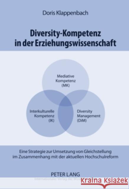 Diversity-Kompetenz in Der Erziehungswissenschaft: Eine Strategie Zur Umsetzung Von Gleichstellung Im Zusammenhang Mit Der Aktuellen Hochschulreform Klappenbach, Doris 9783631598108 Lang, Peter, Gmbh, Internationaler Verlag Der