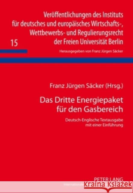 Das Dritte Energiepaket Fuer Den Gasbereich: Deutsch-Englische Textausgabe Mit Einer Einfuehrung Säcker, F. J. 9783631598405 Lang, Peter, Gmbh, Internationaler Verlag Der