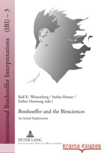 Bonhoeffer and the Biosciences: An Initial Exploration Wüstenberg, Ralf K. 9783631598450 Lang, Peter, Gmbh, Internationaler Verlag Der