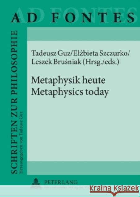 Metaphysik Heute - Metaphysics Today Guz, Tadeusz 9783631599426 Peter Lang GmbH