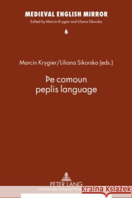 þE Comoun Peplis Language: Assistants to the Editors: Ewa Ciszek and Katarzyna Bronk Krygier, Marcin 9783631599594