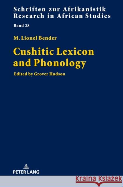 Cushitic Lexicon and Phonology: Edited by Grover Hudson Voßen, Rainer 9783631600894 Peter Lang AG