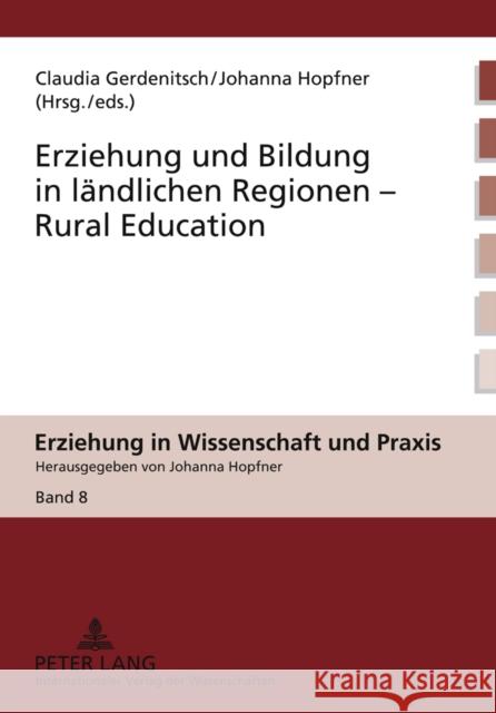 Erziehung Und Bildung in Laendlichen Regionen- Rural Education Gerdenitsch, Claudia 9783631601112 Peter Lang GmbH