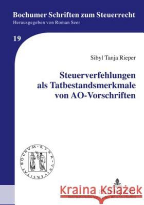 Steuerverfehlungen ALS Tatbestandsmerkmale Von Ao-Vorschriften Seer, Roman 9783631601235