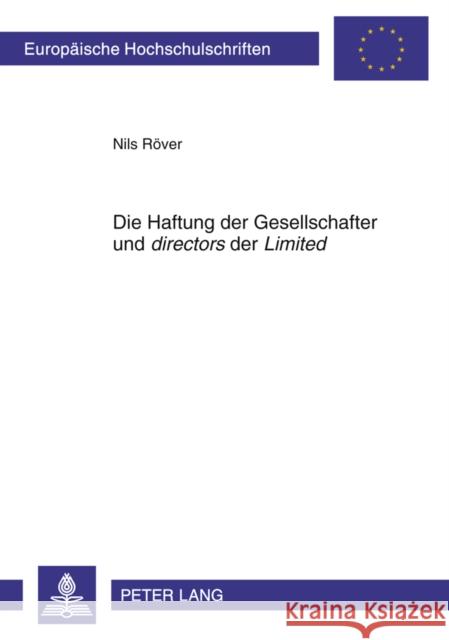 Die Haftung Der Gesellschafter Und «Directors» Der «Limited» Röver, Nils 9783631601372